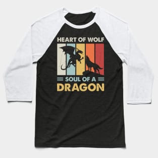 Heart Of Wolf Soul Of A Dragon Baseball T-Shirt